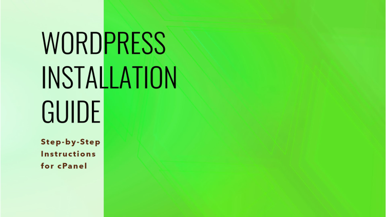 How to Install WordPress in cPanel: A Step-by-Step Guide
