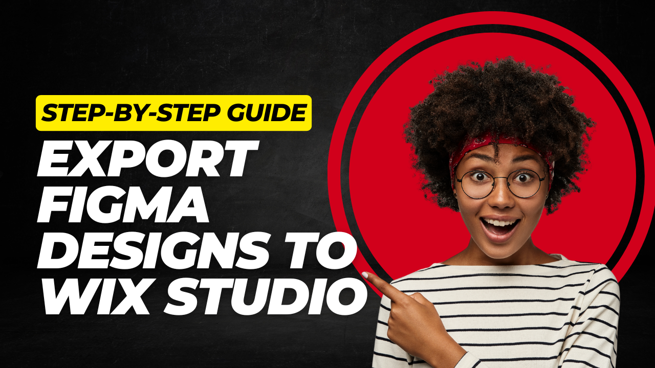 How to Export Figma Designs to Wix Studio: A Step-by-Step Guide